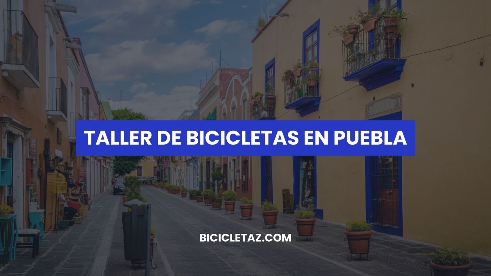 taller de bicicletas Puebla mexico