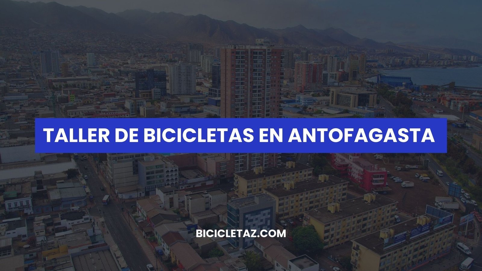 taller de bicicletas Antofagasta cdmx